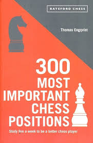 300 most important chess positions, Thomas Engqvist, Batsford, 2019