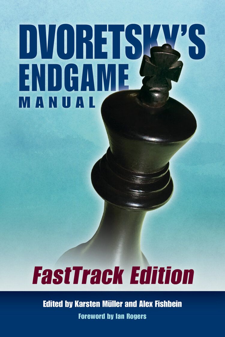 Dvoretsky's Endgame Manual - FastTrack Edition, Mark Dvoretsky