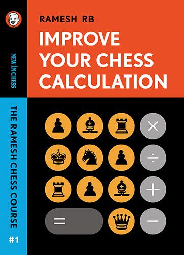 Improve your Chess Calculation - Ramesh RB