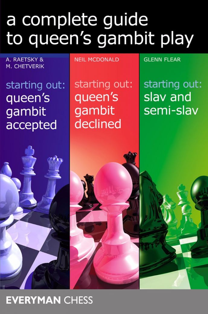 A complete guide to queen's gambit play - Raetsky & Chetverik/ Mcdonald/ Flear