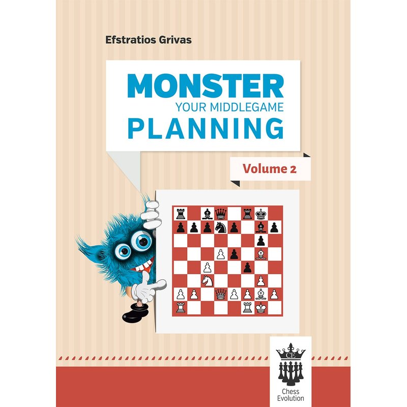 Monster your middlegame planning Volume 2, Efstratios Grivas, Chess evolution