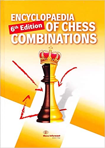 Encyclopedia of Chess Combinations, 6th ed.