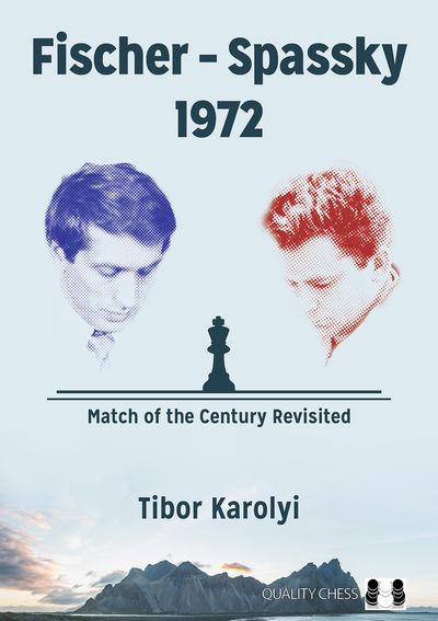Fischer - Spassky 1972 - Tibor Karolyi