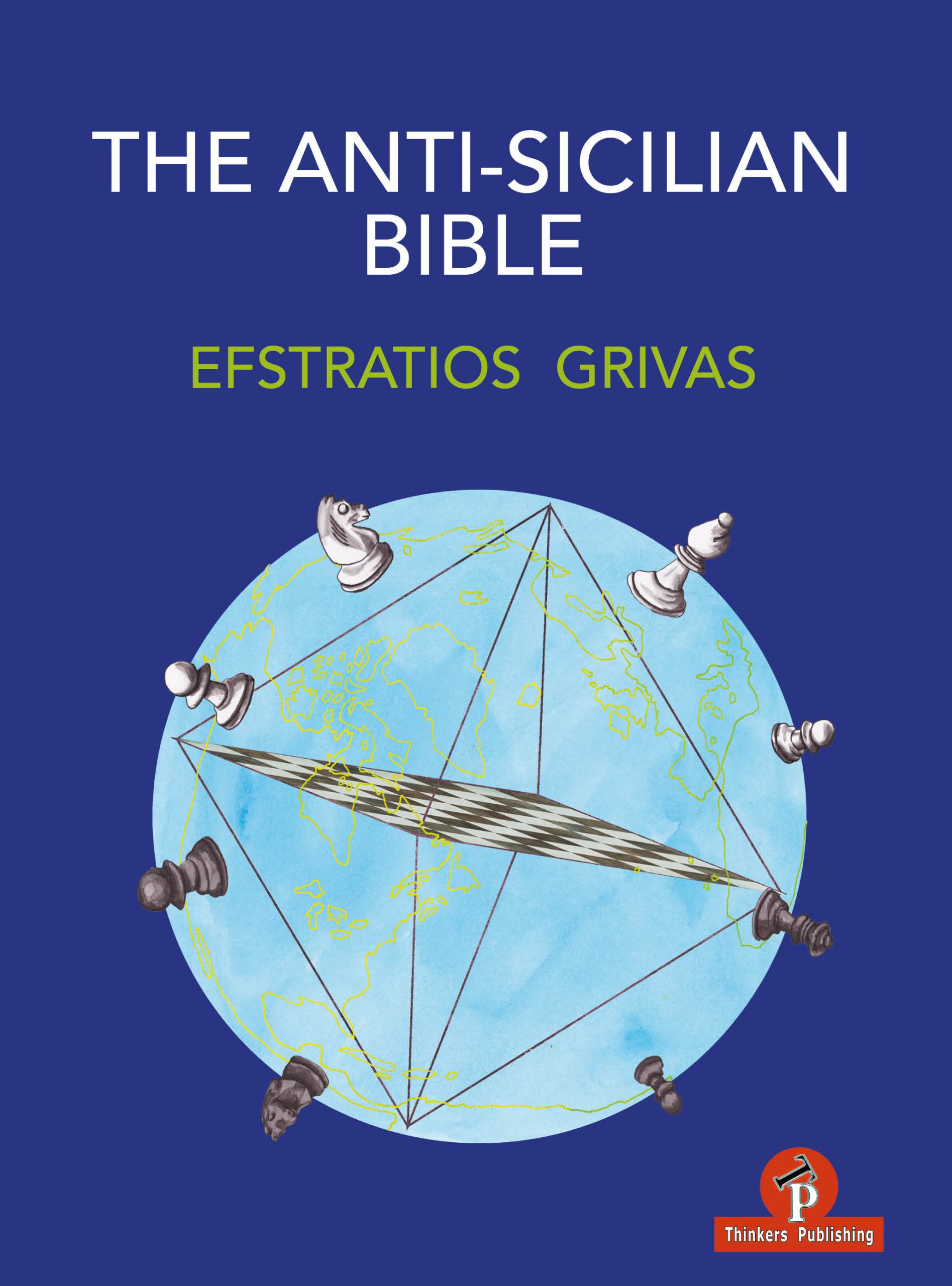 The Anti-Sicilian Bible - Efstratios Grivas
