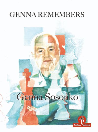 Genna Sosonko - Genna Remembers