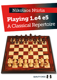 Playing 1.e4 e5 A classical Repertoire, hardcover - Nikolaos Ntirlis