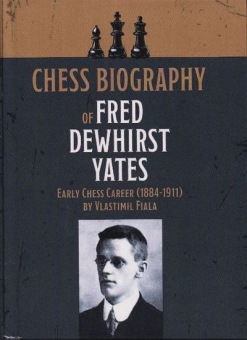 Chess Biography of Fred Dewhirst Yates - Fiala