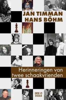 Herinneringen van Twee Schaakvrienden - Jan Timman & Hans Böhm