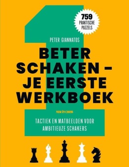 Beter Schaken, Je Eerste Werkboek - Peter Giannatos