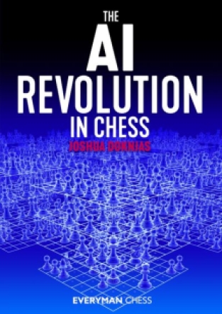 The AI Revolution in Chess - Joshua Doknias