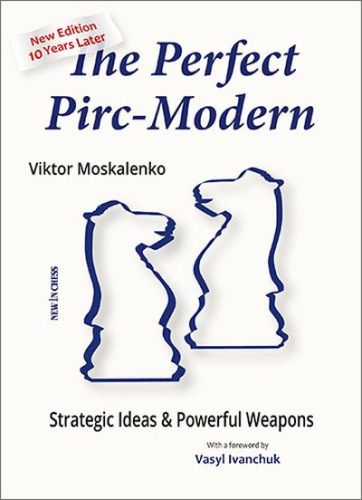 The Perfect Pirc-Modern, 10 Years Later - Viktor Moskalenko