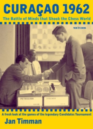 Curacao 1962 - The Battle of Minds That Shook the Chess World - Jan Timman
