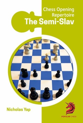 Opening Repertoire: Semi-Slav - Nicholas Yap