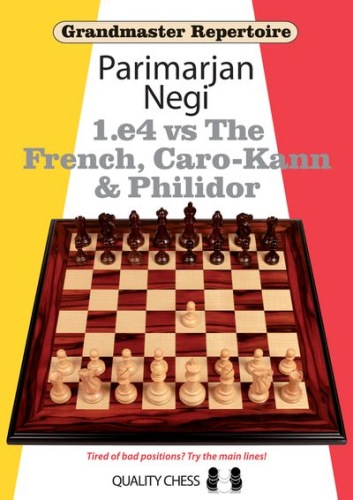 Grandmaster Repertoire - 1.e4 vs The French, Caro-Kann and Philidor - Negi