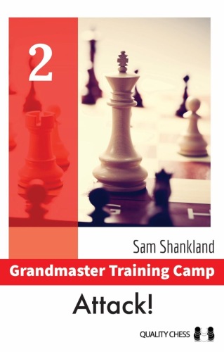 Grandmaster Training Camp 2 - Attack! - Sam Shankland