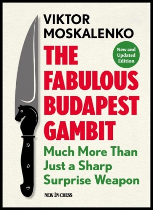 The fabulous Budapest Gambit - Updated Edition - Viktor Moskalenko