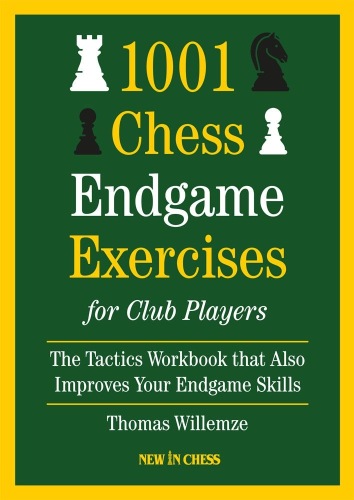 1001 Chess Endgame Exercises for Club Players - Thomas Willemze