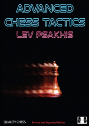 Advanced Chess Tactics 2nd edition by Lev Psakhis Paperback