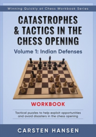 Catastrophes & Tactics: Vol 1: Indian Defenses (Workbook)