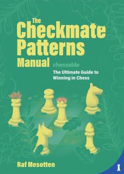 The Checkmate Patterns Manual (Hardcover) - Raf Mesotten