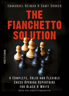 The Fianchetto Solution A Complete, Solid and Flexible Chess Opening Repertoire