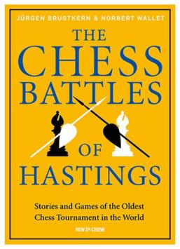 The Chess Battles of Hastings - Jürgen Brustkern & Norbert Wallet