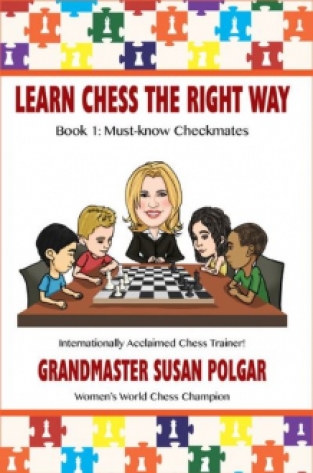Learn Chess The Right Way: Book 1: Must-known Checkmates