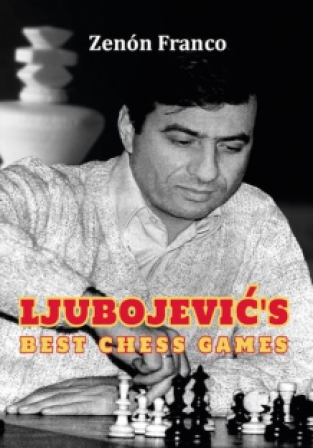 Ljubojevic's Best Chess Games - Zenon Franco