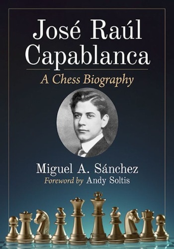 José Raúl Capablanca - Miguel A. Sanchez