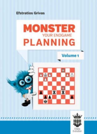 Monster your Endgame Planning - Volume 1, Efstratios Grivas