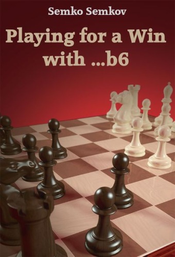 Playing for a Win with ...b6 - Semkov