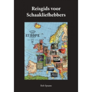 Reisgids voor Schaakliefhebbers - Rob Spaans