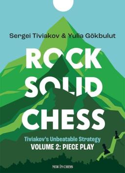 Rock Solid Chess Vol. 2 - Tiviakov & Gökbulut