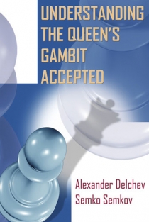 Understanding the Queen's Gambit Accepted. A Black Repertoire