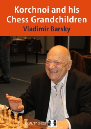 Korchnoi and his Chess Grandchildren (Hardcover) - Vladimir Barsky