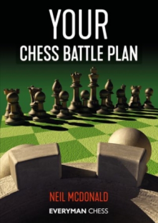 Your Chess Battle Plan - Neil McDonald - Everymann chess